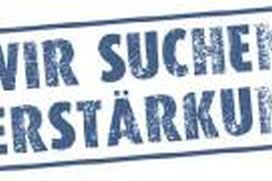Wir suchen Verstärkung !!!